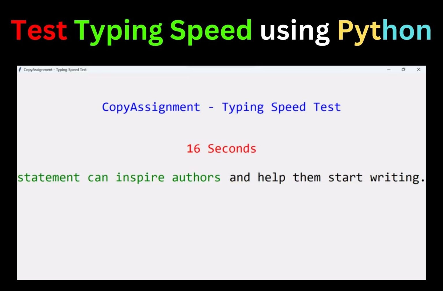 Test Typing Speed Using Python App CopyAssignment