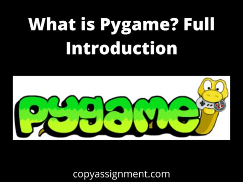 What is Pygame Full Introduction