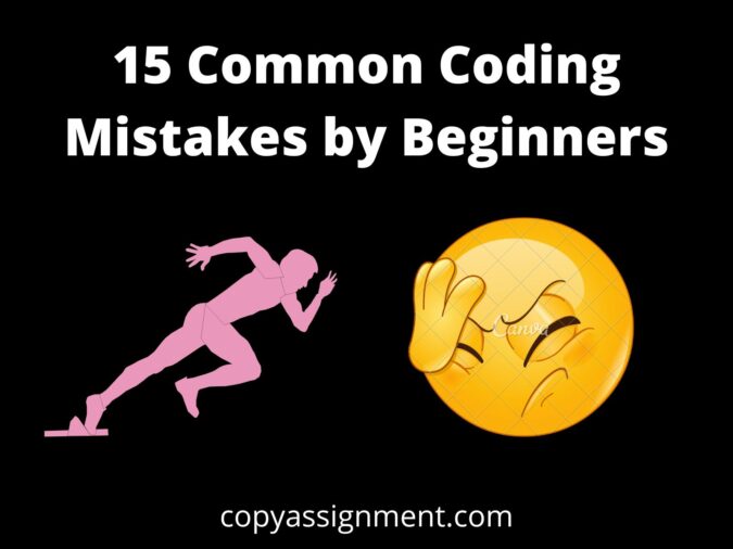 15 Common Coding Mistakes by Beginners