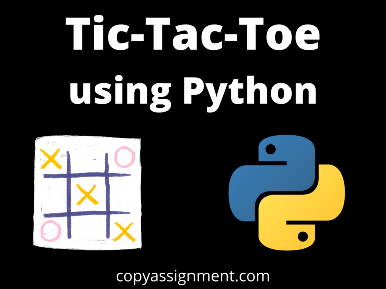 Tic Tac Toe In Python - CopyAssignment