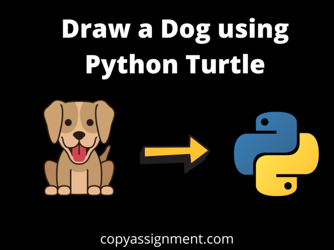 Draw a Dog using Python Turtle