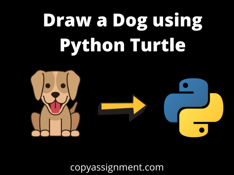 draw-a-dog-using-python-turtle-copyassignment