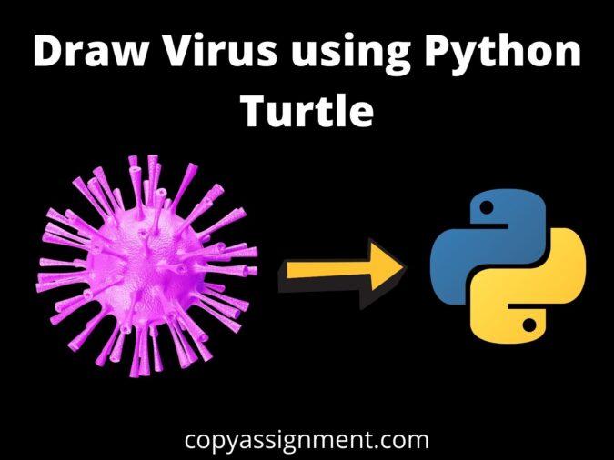 Draw Virus using Python Turtle