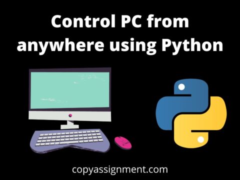 Control PC from anywhere using Python