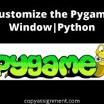 Customize the Pygame Window|Python