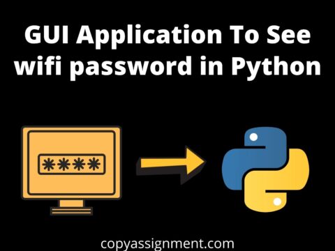 GUI Application To See wifi password in Python