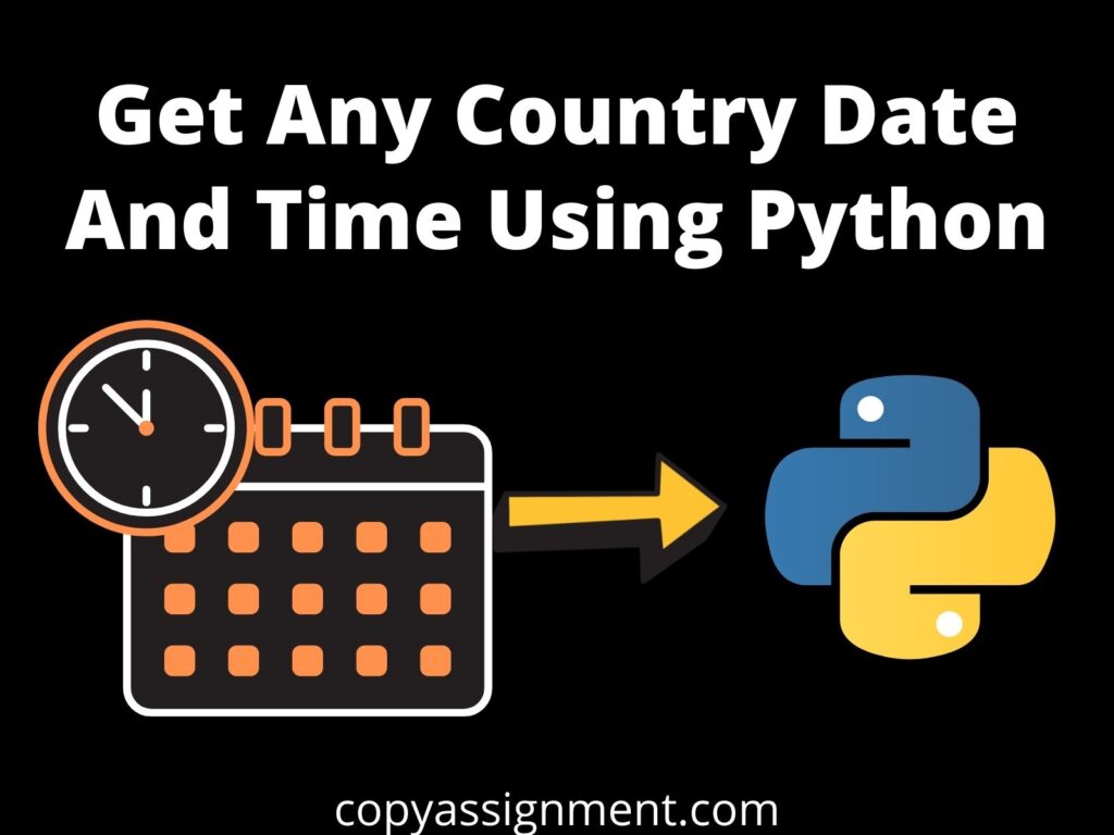 comparing-date-time-in-python-easy-step-by-step-askpython