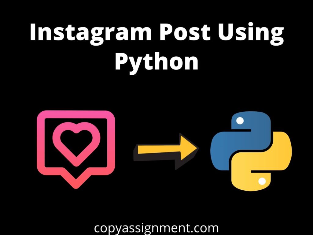 Instagram Post Using Python - CopyAssignment