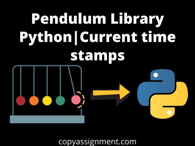 Pendulum Library Python|Current time stamps