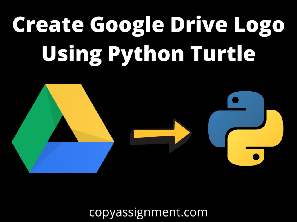 Draw Google Drive Logo Using Python - CopyAssignment