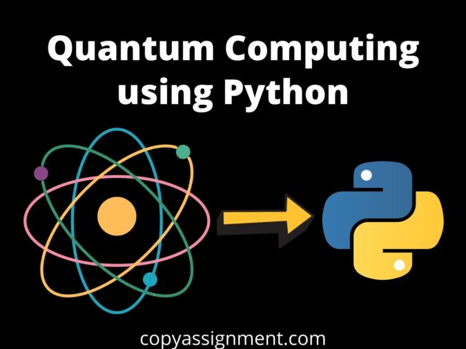 Quantum Computing using Python