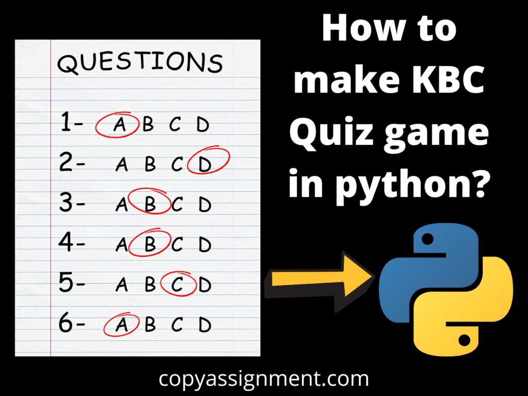 How To Make KBC Quiz Game In Python? - CopyAssignment