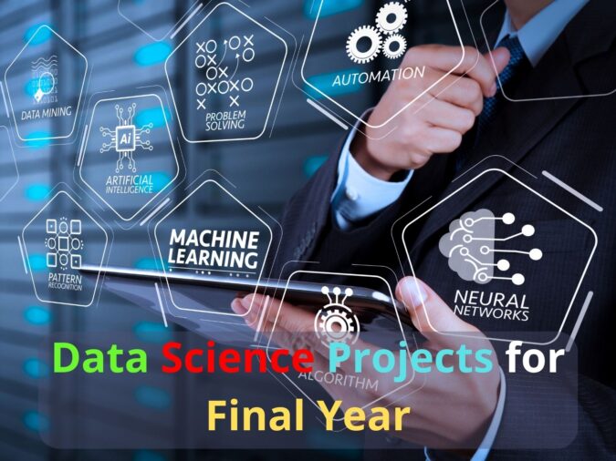 Data Science Projects for Final Year
