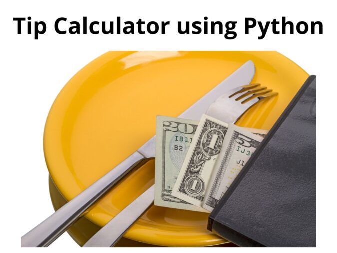 Tip Calculator using Python