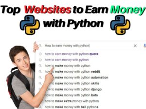 Top 5 Websites to Earn Money with Python in 2022