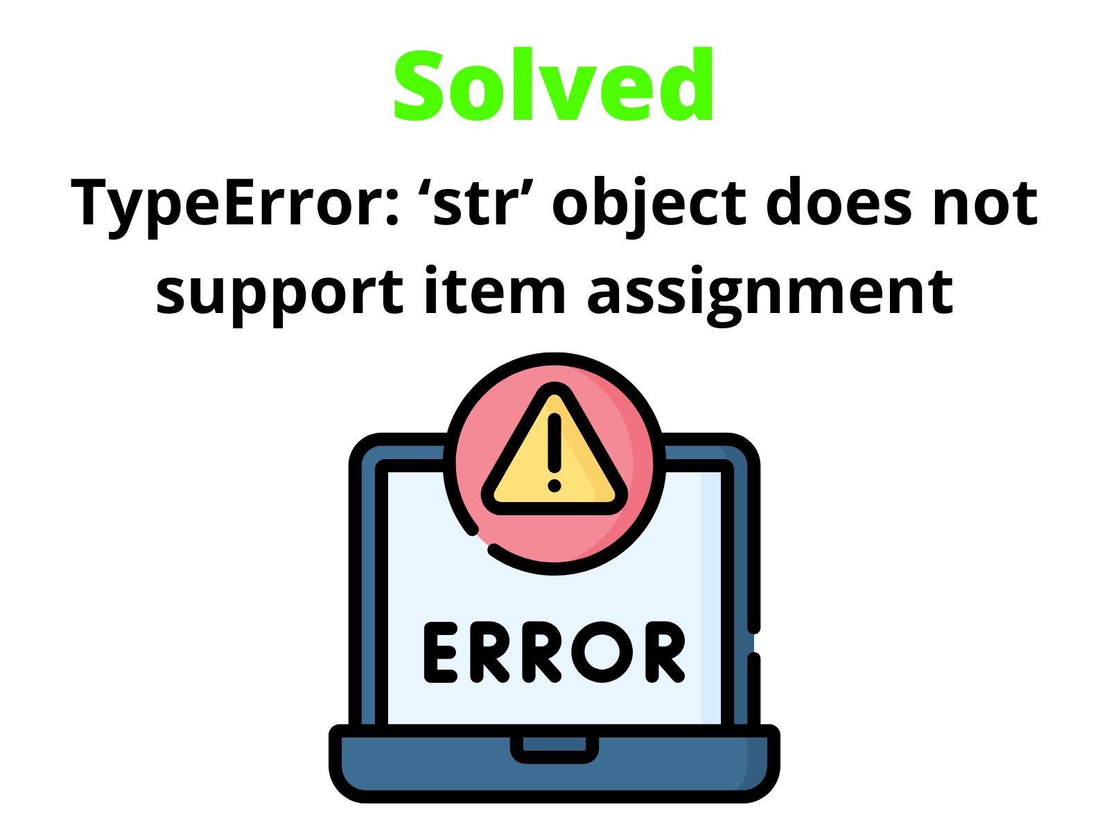 Typeerror: 'Str' Object Does Not Support Item Assignment - Copyassignment