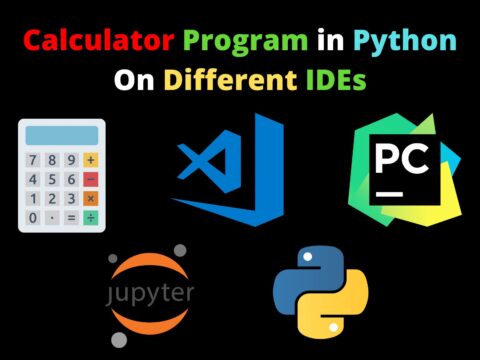 Calculator Program in Python On Different IDEs