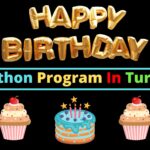 Happy Birthday Python Program In Turtle
