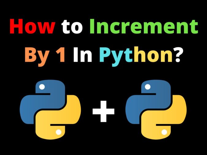 How to Python Increment By 1?