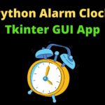 Python Alarm Clock | Tkinter GUI App