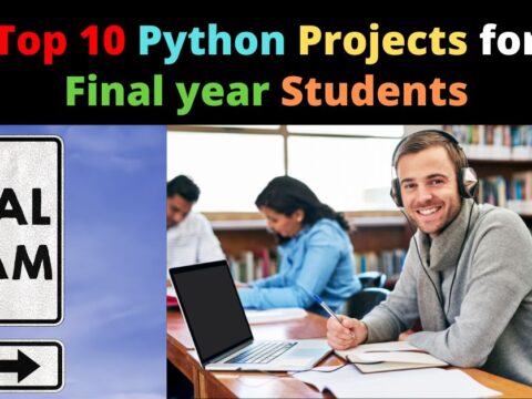 Top 10 Python Projects for Final year Students