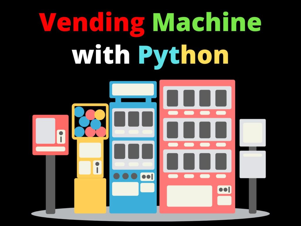 vending-machine-with-python-code-copyassignment