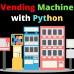Vending Machine with Python Code