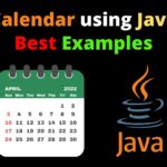 Calendar using Java with best examples