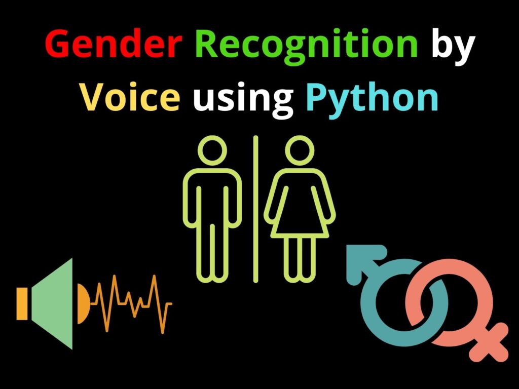 Gender Recognition by Voice using Python