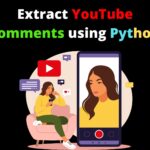 How to extract YouTube comments using Python?