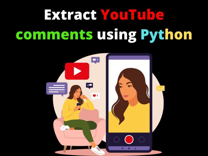 How to extract YouTube comments using Python?