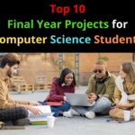 Top 10 Final Year Projects for Computer Science Students