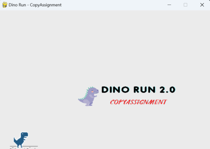 Creating Dino Game in Python – CopyAssignment