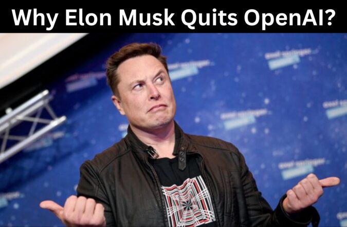 Why Elon Musk Quits OpenAI?