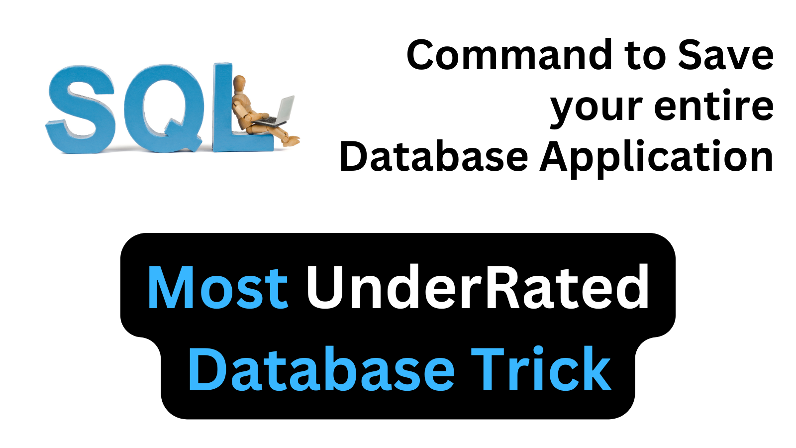 Most Underrated Database Trick | Life-Saving SQL Command